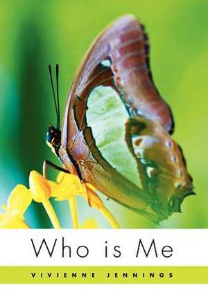 Who Is Me de Vivienne Jennings