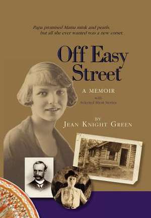 Green, J: Off Easy Street a Memoir