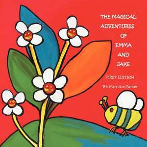 The Magical Adventures of Emma and Jake de Mary Ann Barker