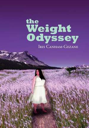 The Weight Odyssey de Iris Canham-Gezane