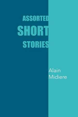 Assorted Short Stories de Alain Midiere