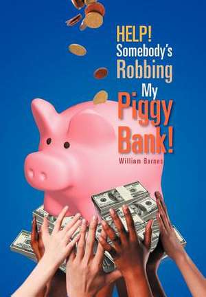 Help! Somebody's Robbing My Piggy Bank! de Ricky Holley