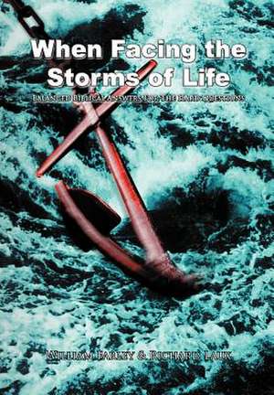 When Facing the Storms of Life de William Farley