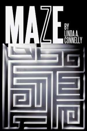 Maze de Linda A. Connelly