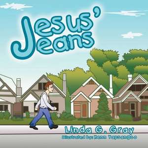 Jesus' Jeans de Linda G. Gray