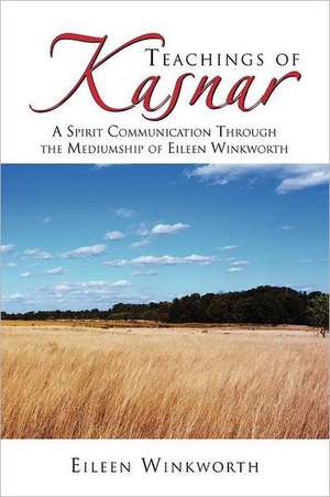 Teachings of Kasnar de Eileen Winkworth