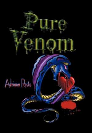 Pure Venom de Adriana Resto