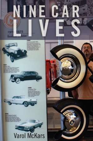 Nine Car Lives de Varol McKars