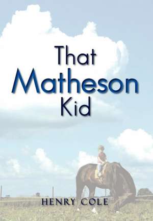 That Matheson Kid de Henry Cole