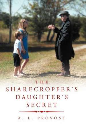 Provost, A: Sharecropper's Daughter's Secret