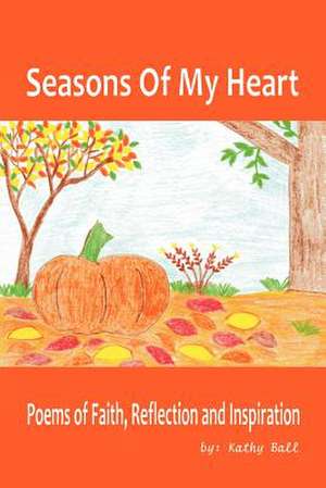 Seasons of My Heart de Kathy Ball