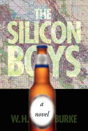 The Silicon Boys de W. H. Burke