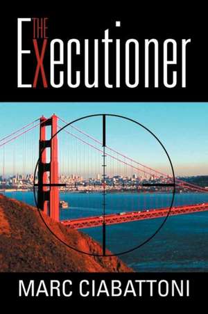 The Executioner de Marc Ciabattoni