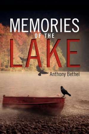 Memories of the Lake de Anthony Bethel