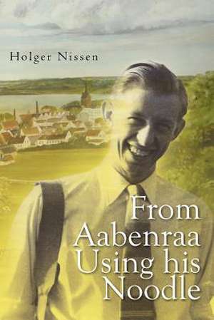 From Aabenraa Using His Noodle de Holger Nissen