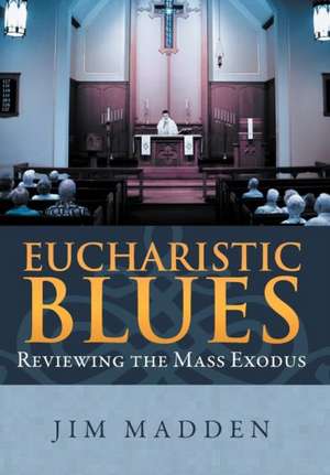 Madden, J: Eucharistic Blues