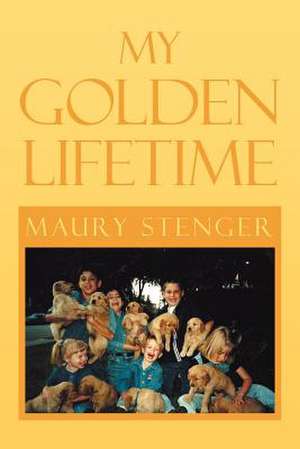 My Golden Lifetime de Maury Stenger