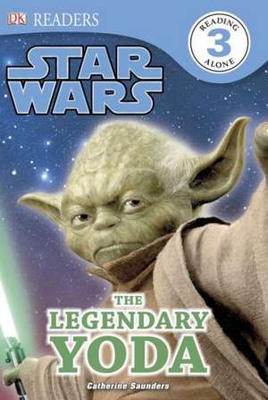 DK Readers L3: The Legendary Yoda de Catherine Saunders