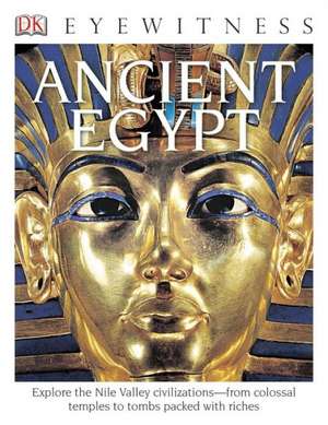 DK Eyewitness Books: Ancient Egypt de George Hart