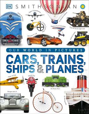 Cars, Trains, Ships, and Planes de DK Publishing