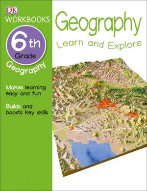 DK Workbooks: Geography, Sixth Grade de DK Publishing