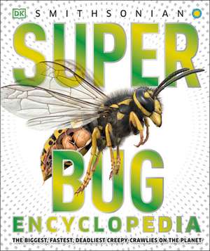 Super Bug Encyclopedia de DK Publishing