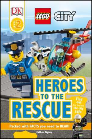 Lego City: Heroes to the Rescue de Beth Davies