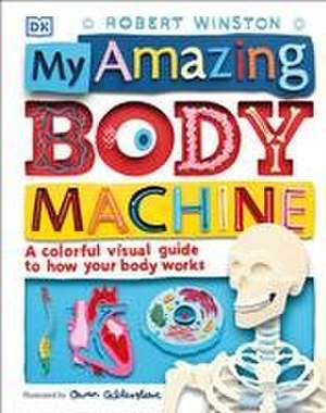 My Amazing Body Machine de Robert Winston