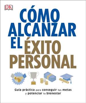 Como Alcanzar El Exito Personal de Deborah A. Olson