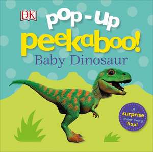 Pop-Up Peekaboo! Baby Dinosaur de Dk