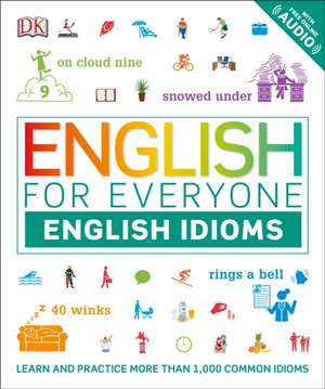 English for Everyone: English Idioms de Dk