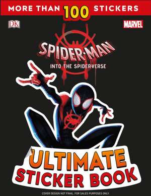 Ultimate Sticker Book: Marvel Spider-Man: Into the Spider-Verse de Shari Last