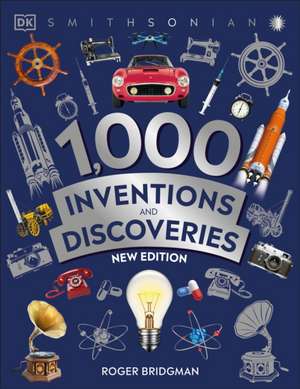 1,000 Inventions and Discoveries de Roger Bridgman