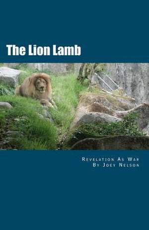 The Lion Lamb de Joey Nelson