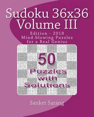 Sudoku 36x36 Vol III de Sanket Sarang