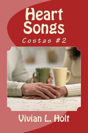 Heart Songs de Vivian L. Holt