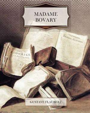 Madame Bovary de Gustave Flaubert