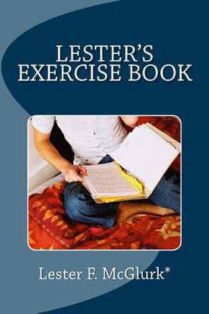 Lester's Exercise Book de Lester F. McGlurk