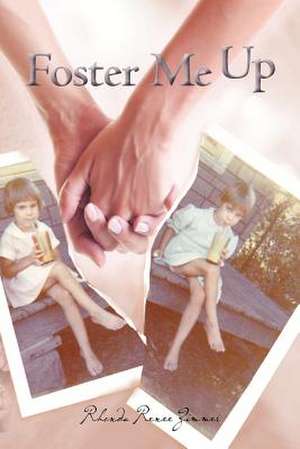 Foster Me Up de Rhonda Renee Zimmer