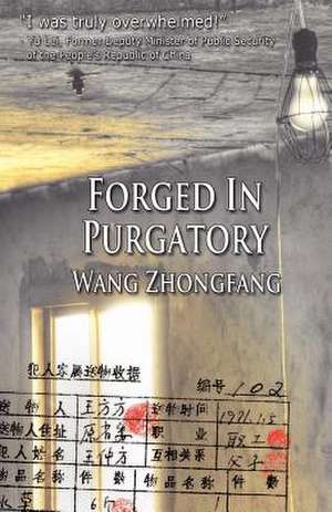 Forged in Purgatory de Wang Zhongfang