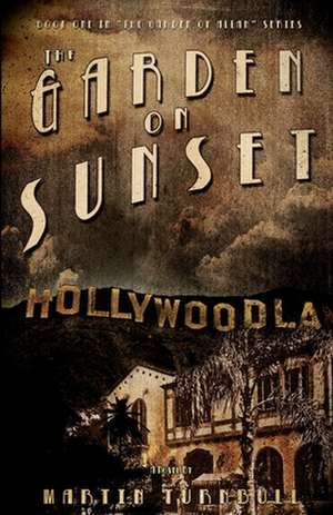 The Garden on Sunset de Martin Turnbull