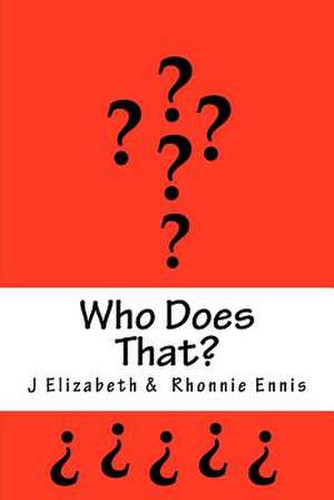 Who Does That de J. Elizabeth