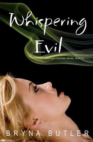 Whispering Evil (Midnight Guardian Series, Book 2) de Bryna Butler