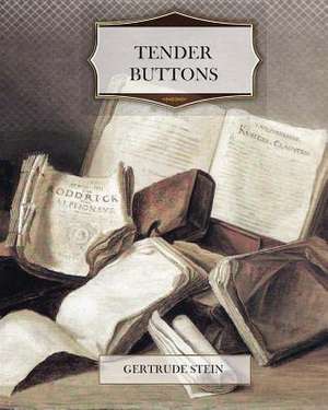 Tender Buttons de Gertrude Stein