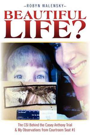 Beautiful Life? de Robyn Walensky