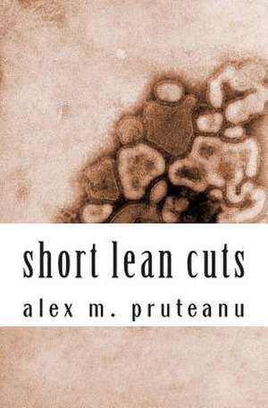 Short Lean Cuts de Alex M. Pruteanu