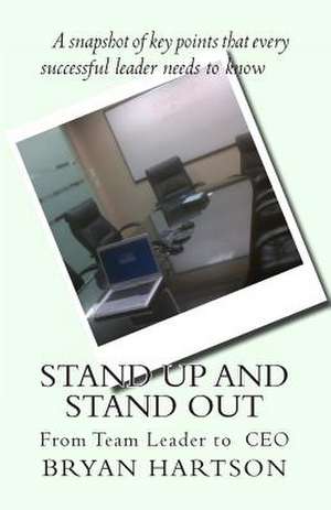 Stand Up and Stand Out de Bryan L. Hartson