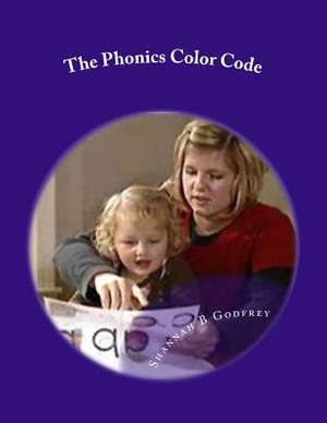 The Phonics Color Code de Shannah B. Godfrey