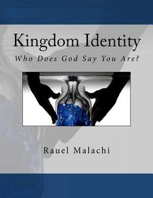 Kingdom Identity de Rauel Malachi