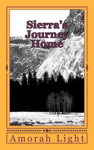 Sierra's Journey Home de Amorah Light